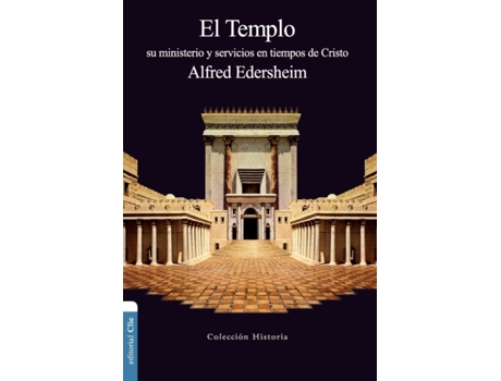 Livro el templo: su ministerio y servicios en tiempos de cristo de alfred edersheim (espanhol)