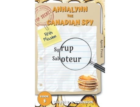 Livro Annalynn the Canadian Spy Syrup Saboteur AtCS de Shawn P B Robinson (Inglês)