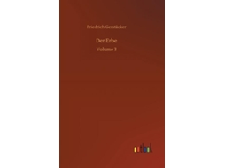 Livro Der Erbevolume 3 De Friedrich Gerstäcker (inglês)
