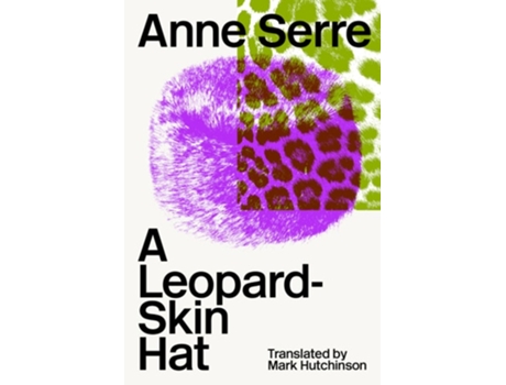 Livro A Leopard-skin Hat De Anne Serre (inglês)