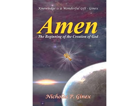 Livro Amen The Beginning of the Creation of God de Nicholas P Ginex (Inglês)