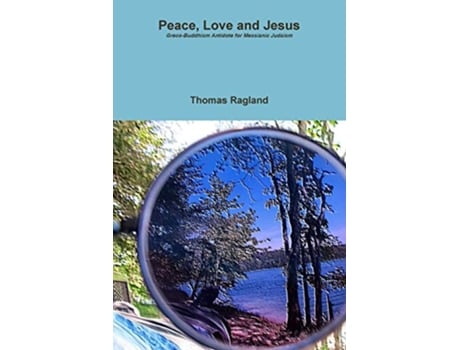 Livro Peace Love and Jesus de Thomas Ragland (Inglês)