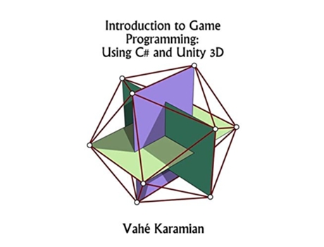 Livro Introduction to Game Programming Using C and Unity 3D de Vahe Karamian (Inglês)