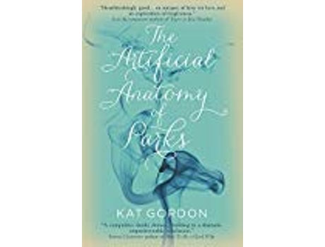 Livro The Artificial Anatomy of Parks de Kat Gordon (Inglês)