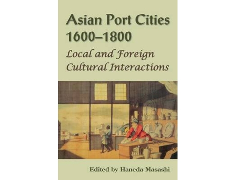 Livro Asian Port Cities, 1600-1800 de Haneda Masashi (Inglês)