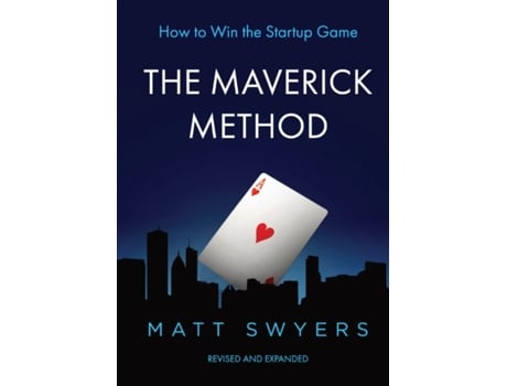 Livro How to Win the Startup Game: The Maverick Method Matt Swyers (Inglês)