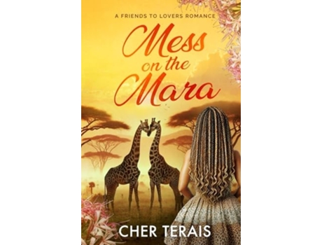 Livro Mess on the Mara A Friends-to-Lovers Romance de Cher Terais (Inglês - Capa Dura)