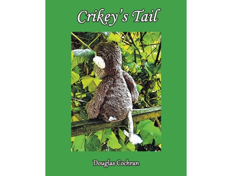 Livro Crikeys Tail De Douglas Cochran (inglês)