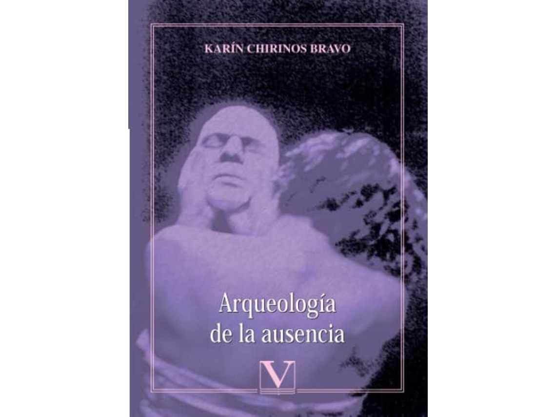 Livro Arqueología De La Ausencia de Karín Chirinos Bravo (Português)