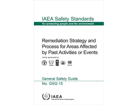 Livro Remediation Strategy and Process for Areas Affected by Past Activities or Events de International Atomic Energy Agency (Inglês)