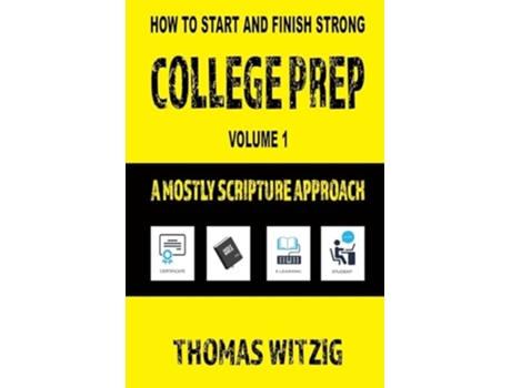 Livro College Prep Volume 1 A Mostly Scripture Approach de Thomas Witzig (Inglês)