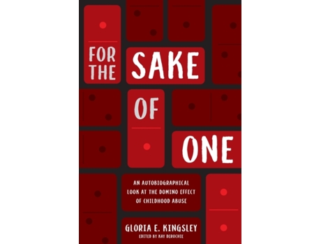 Livro For the Sake of One: An Autobiographical Look at the Domino Effect of Childhood Abuse Gloria E Kingsley (Inglês)