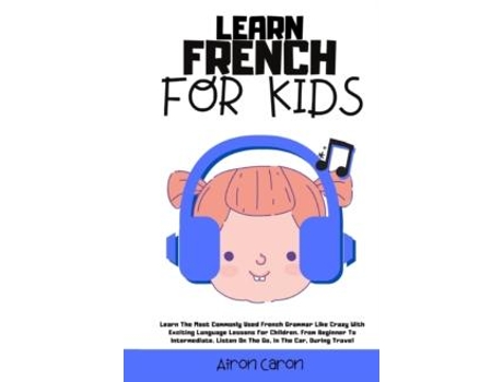 Livro Learn French for Kids de Airon Caron (Inglês)
