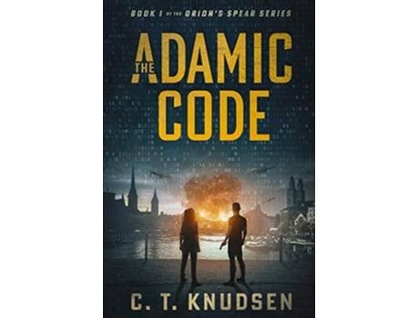 Livro The Adamic Code Book One In The Orions Spear Series de C T Knudsen (Inglês)