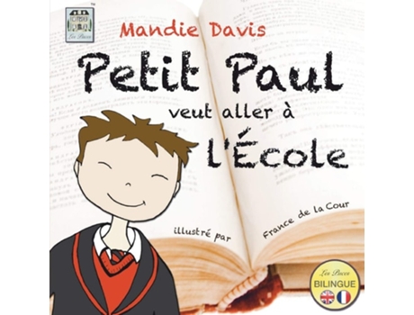 Livro Petit Paul Veut Aller À Lécole Little Paul Wants To Go To School De Mandie Davis (francês)