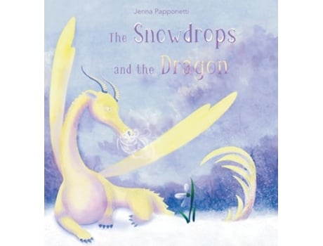 Livro The Snowdrops and the Dragon de Jenna Papponetti (Inglês)