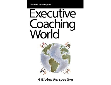 Livro Executive Coaching World A Global Perspective de William Pennington (Inglês)