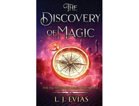 Livro The Discovery of Magic The Intrigue of Magic Book One de L J Evias (Inglês)