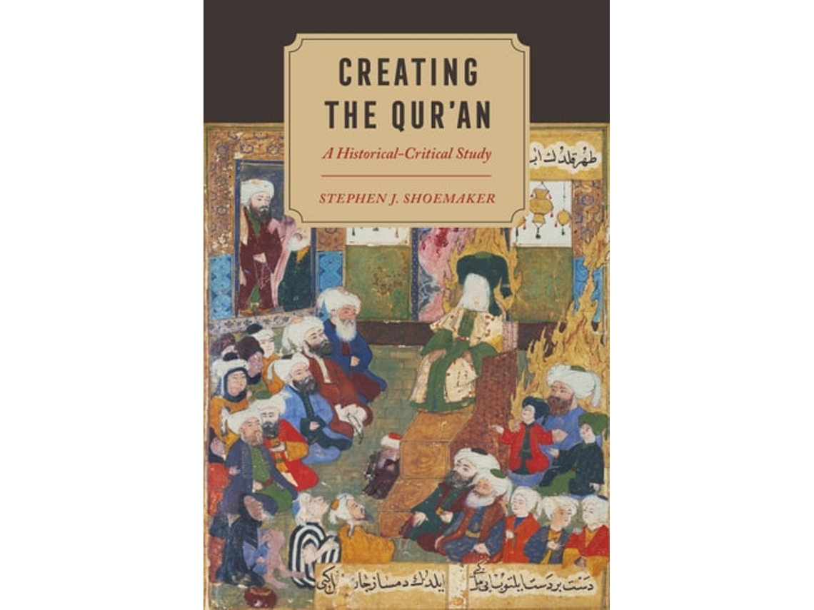 Livro Creating the Qur’an de Shoemaker (Inglês)