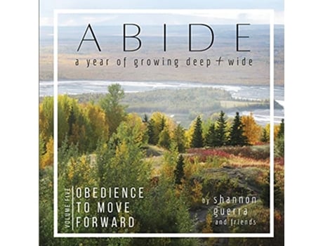 Livro Obedience to Move Forward A Year of Growing Deep and Wide Abide de Shannon Guerra (Inglês)