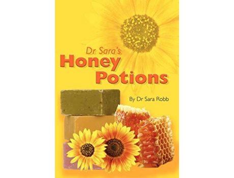 Livro Dr Saras Honey Potions de Dr Sara Robb (Inglês)