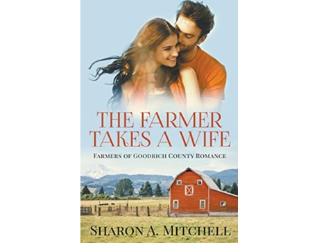 Livro The Farmer Takes a Wife Farmers of Goodrich County de Sharon A Mitchell (Inglês)