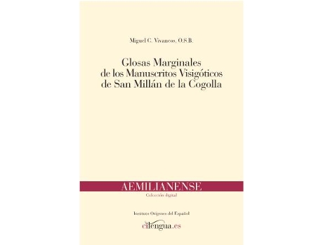 Livro Glosas Marginales De Los Manuscritos Visigóticos De San Millán De La Cogolla de Miguel Carlos Vivancos Gómez (Espanhol)