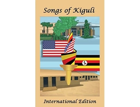 Livro Songs Of Kiguli International Edition De Kiguli Army Primary School E Robinswood Middle School (inglês)