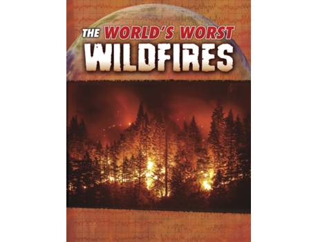 Livro the world's worst wildfires de tracy nelson maurer (inglês)