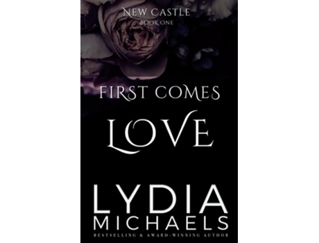 Livro First Comes Love De Lydia Michaels (inglês)