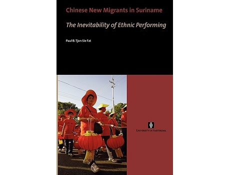 Livro Chinese New Migrants in Suriname de Paul Tjon Sie Fat (Inglês)