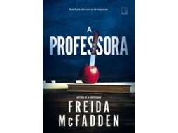 Livro A Professora De Freida Mcfadden (português Do Brasil)