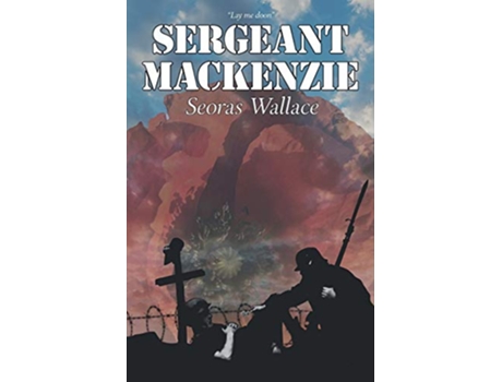 Livro Sergeant Mackenzie de Seoras Wallace (Inglês)