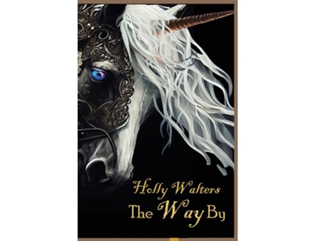Livro The Way By, A Faire Tale de Holly Walters (Inglês)