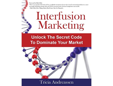 Livro Interfusion Marketing Unlock the Secret Code to Dominate Your Market de Tricia Andreassen (Inglês)