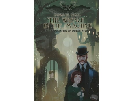 Livro The Wrench in the Machine de Bonsart Bokel (Inglês)