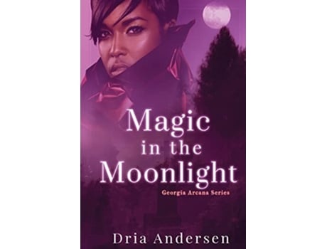 Livro Magic In The Moonlight De Dria Andersen (inglês)