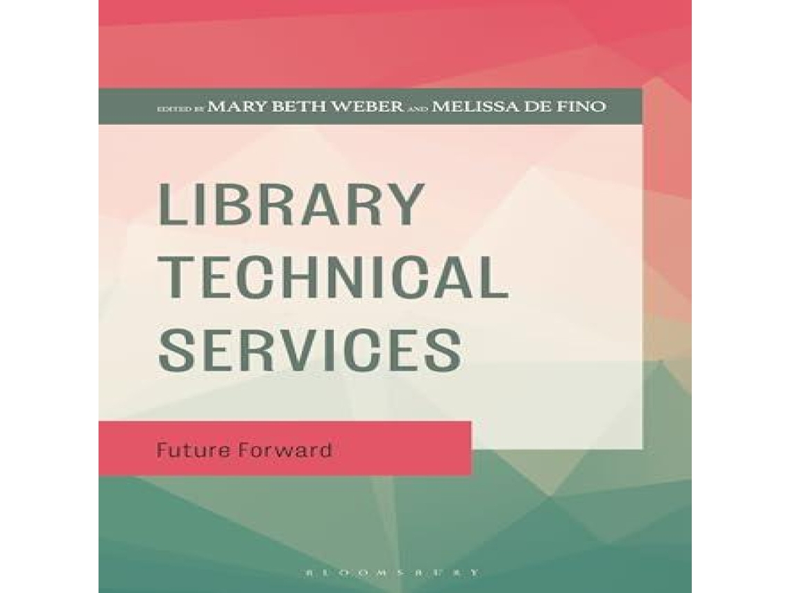 Livro Library Technical Services Future Forward de Mary Beth Weber (Inglês)
