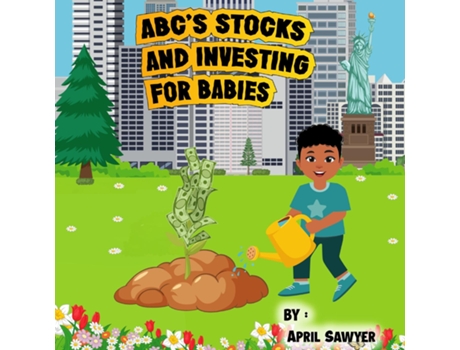 Livro ABCS STOCKS AND INVESTING FOR BABIES de April Sawyer (Inglês)