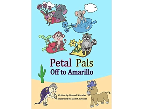 Livro Petal Pals Off to Amarillo de Donna F Cavalier (Inglês)