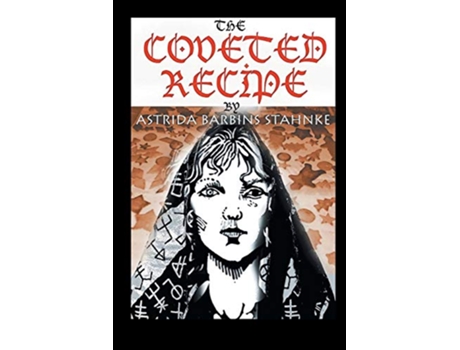 Livro The Coveted Recipe de Astrida BarbinsStahnke (Inglês)