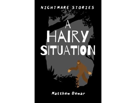Livro A Hairy Situation (Nightmare Stories) Matthew Dewar (Inglês)