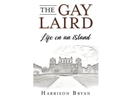 Livro The Gay Laird Life on an Island de Harrison Bryan (Inglês)