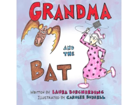Livro Grandma and the Bat de Laura Borcherding (Inglês)