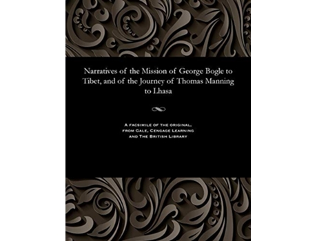 Livro Narratives of the Mission of George Bogle to Tibet and of the Journey of Thomas Manning to Lhasa de Clements R Markham (Inglês)