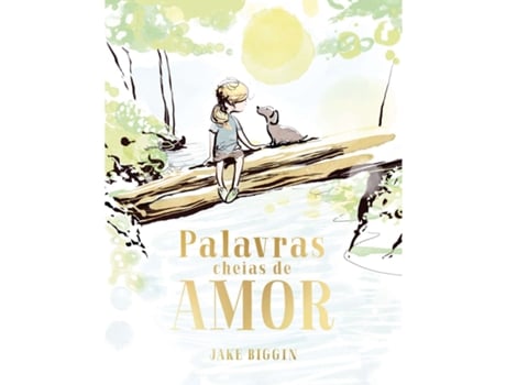 Livro Palavras Cheias De Amor De Jake Biggin (português - Capa Dura)