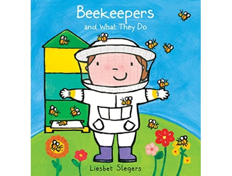Livro Beekeepers and What They Do de Liesbet Slegers (Inglês - Capa Dura)