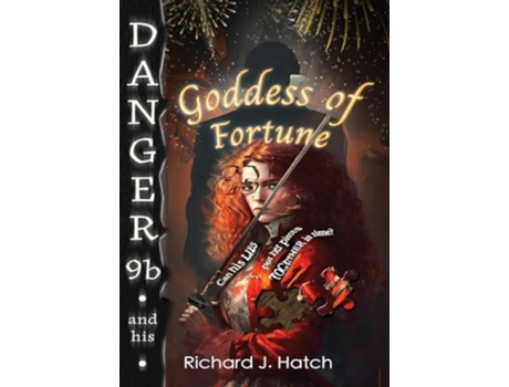 Livro Danger9b and his Goddess of Fortune de Richard J Hatch (Inglês - Capa Dura)