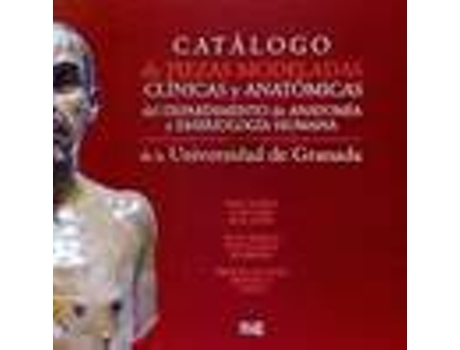 Livro Catalogo De Piezas Modeladas Clinicas Y Antomicas Embriologi de Collada Malagon (Espanhol)