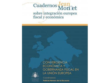 Livro Convergencia económica y gobernanza fiscal en la Unión Europea de General Rapporteur Patricia Herrero De La Escosura (Francês)